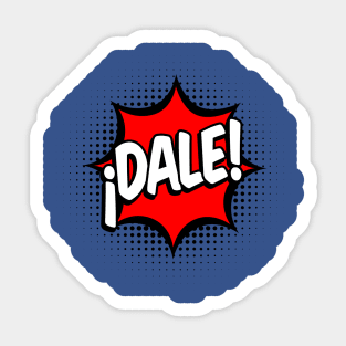 Dale! Total Miami Saying... Sticker